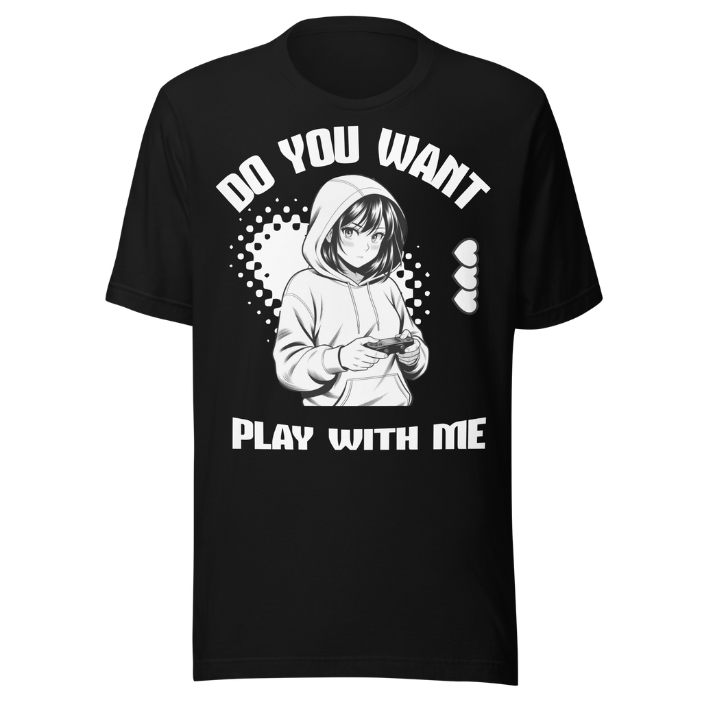 Do You Want Play With Me – Anime Gamer T-Shirt